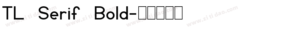TL Serif Bold字体转换